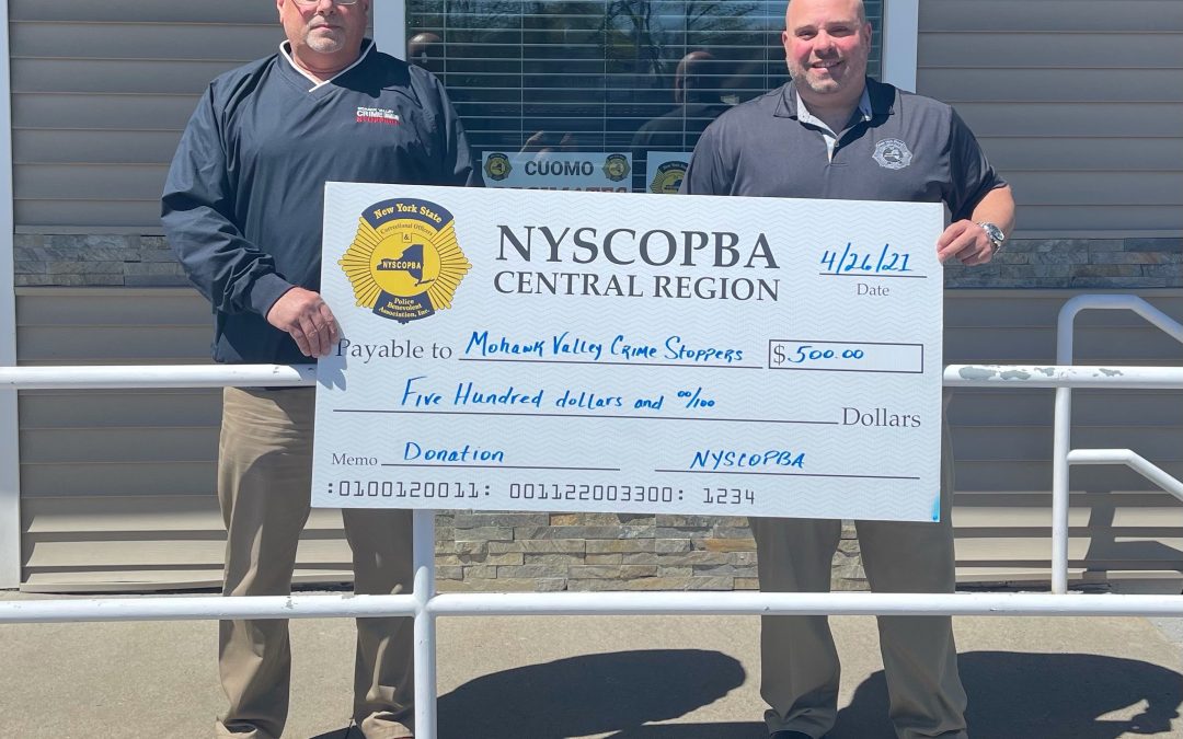 Central Region $500 donation to the Mohawk Valley Crime Stoppers.